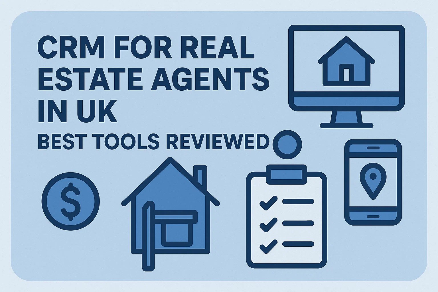 CRM for Real Estate Agents in UK: Best Tools Reviewed